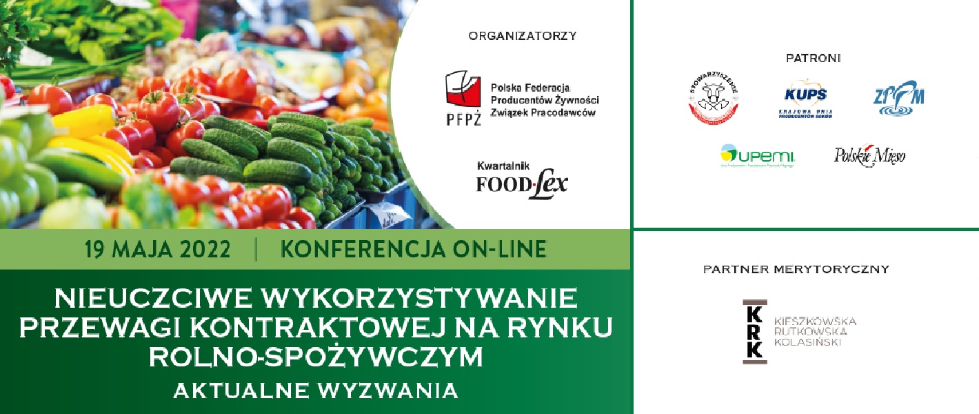 Konferencja: “Nieuczciwe wykorzystywanie przewagi kontraktowej na rynku rolno-spożywczym. Aktualne wyzwania”