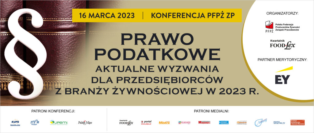 Prawo podatkowe – aktualne wyzwania dla przedsiębiorców z branży żywnościowej w 2023r.