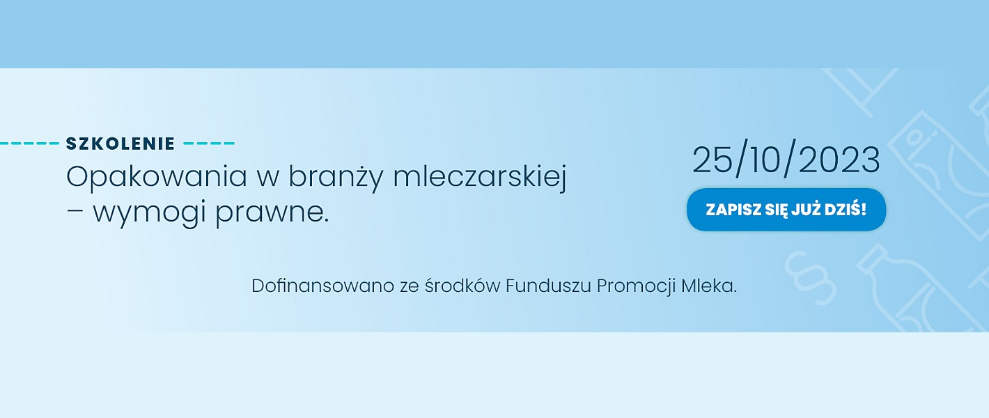 Szkolenie: Wymogi w zakresie opakowań i odpadów opakowaniowych dla branży mleczarskiej