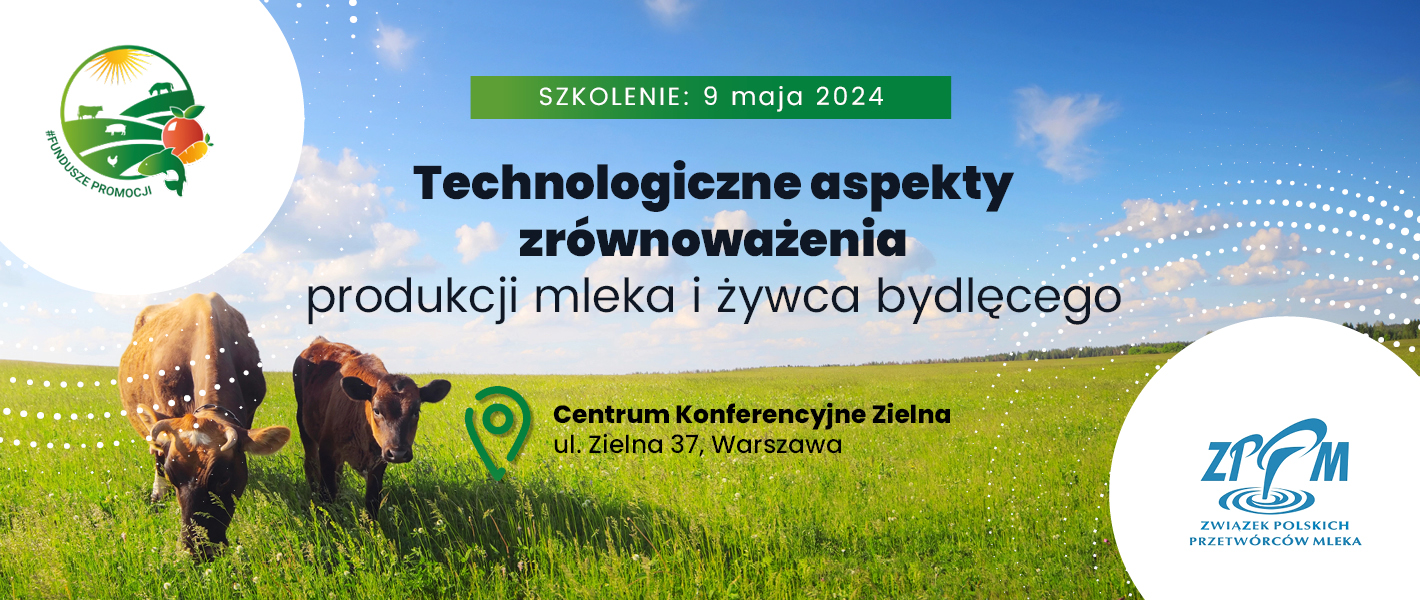 Szkolenie ZPPM pt. Technologiczne aspekty zrównoważenia produkcji mleka i żywca bydlęcego